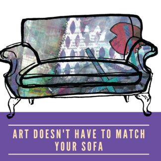 Art Doesn't Have to Match Your Sofa